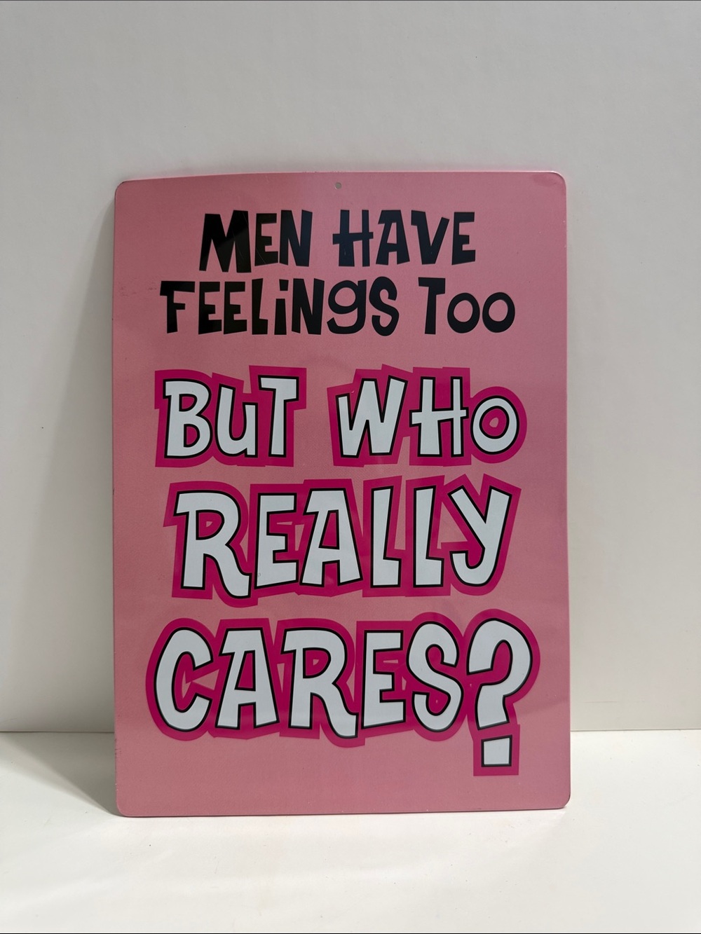 Pink "Men Have Feelings Too" Metal Tin Wall Sign